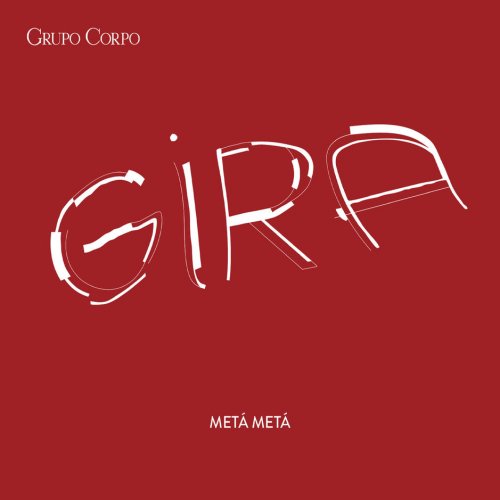 Metá Metá - Gira (Trilha Sonora Original do Espetáculo do Grupo Corpo) (2017)