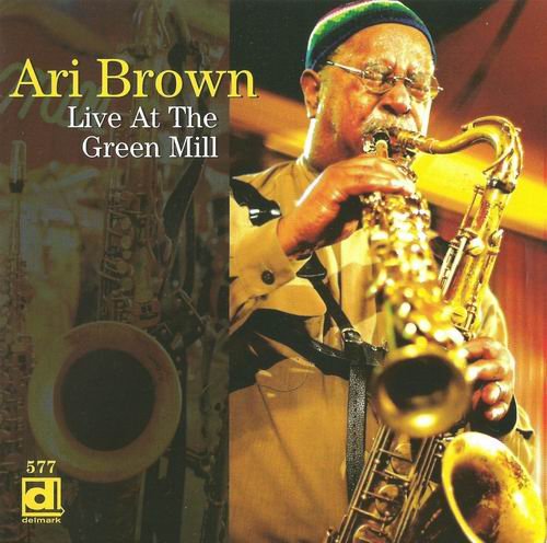 Ari Brown - Live at The Green Mill (2007) 320 kbps+CD Rip