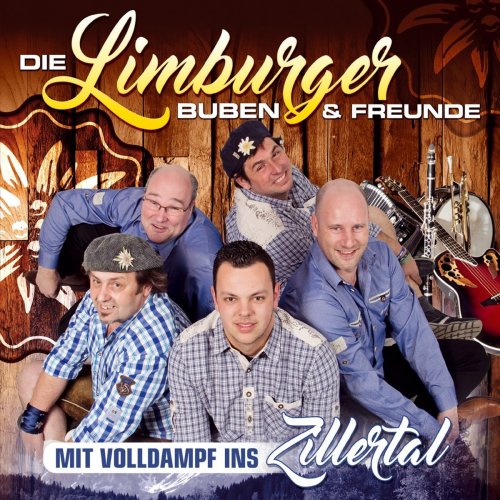 Die Limburger Buben & Freunde - Mit Volldampf ins Zillertal (2018)