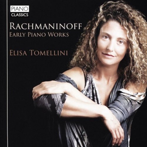 Elisa Tomellini - Rachmaninoff: Early Piano Works (2018)