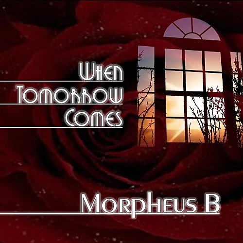 Morpheus B - When Tomorrow Comes (2018)