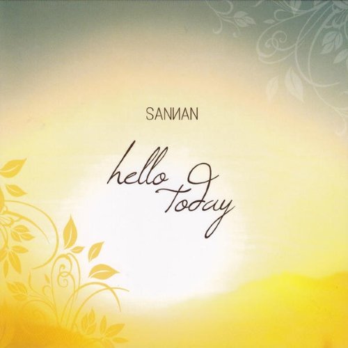 Sannan - Hello Today (2013)