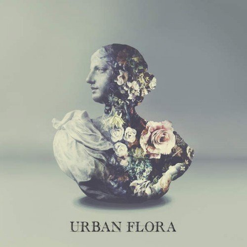 Alina Baraz & Galimatias - Urban Flora (2015)