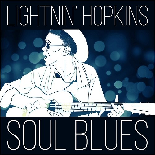 Lightnin' Hopkins & The Blues Summit - Soul Blues (2017)