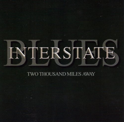 Interstate Blues - Two Thousand Miles Away (2013) FLAC