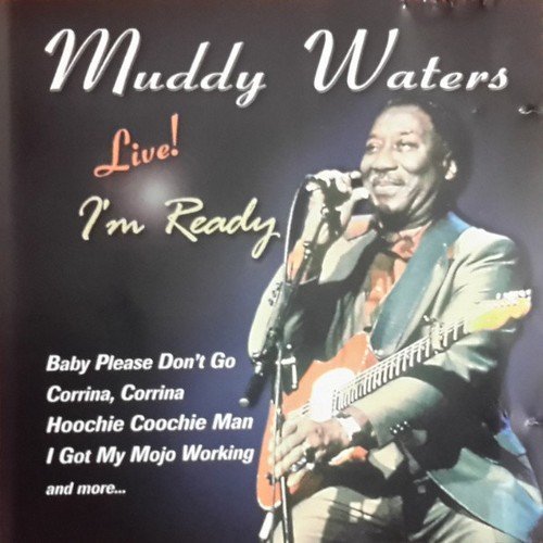 Muddy Waters - I'm Ready Live! (1996)
