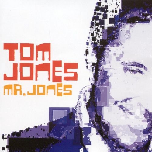 Tom Jones - Mr. Jones (2002)