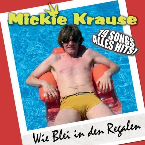 Mickie Krause - Wie Blei In Den Regalen (2006)