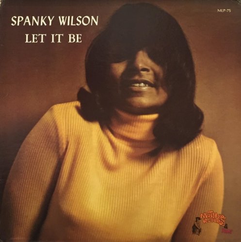 Spanky Wilson - Let It Be (2012 Reissue)