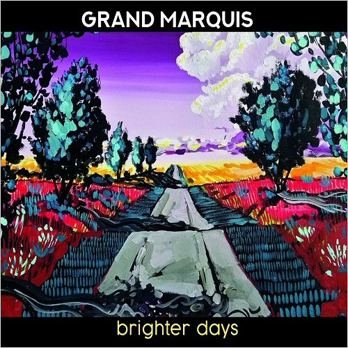 Grand Marquis - Brighter Days (2018)