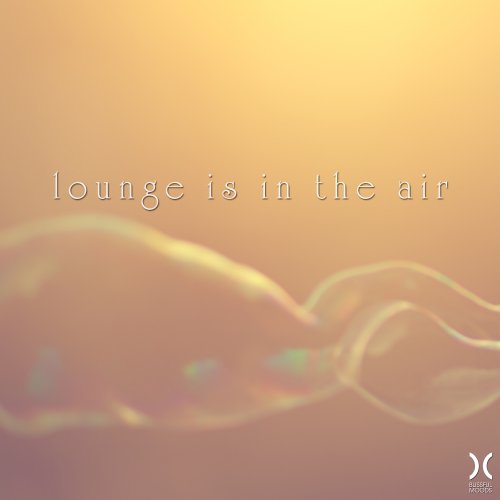 VA - Lounge Is in the Air (2018)