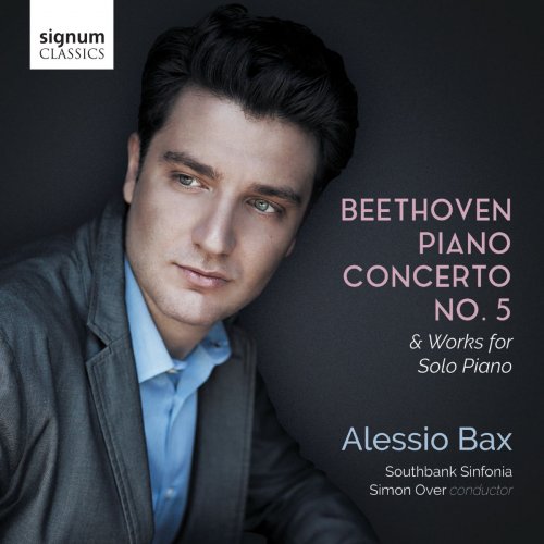 Alessio Bax, Southbank Sinfonia & Simon Over - Beethoven: Piano Concerto No. 5 & Works for Solo Piano (2018) [Hi-Res]