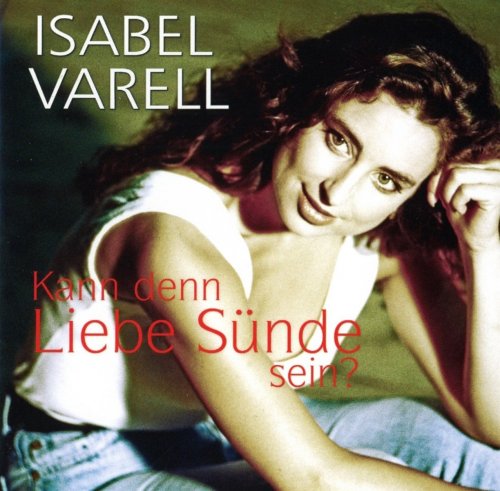 Isabel Varell - Kann Denn Liebe Sünde Sein? (2018)