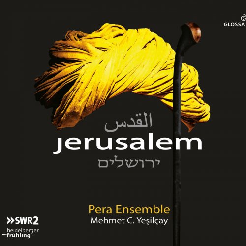 Pera Ensemble & Mehmet Cemal Yesilcay - Jerusalem (2018)