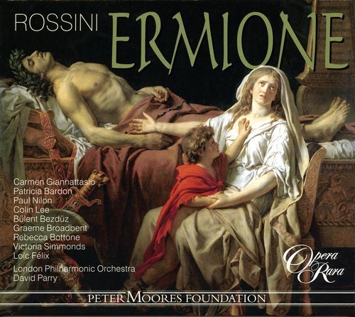 Patricia Bardon, Carmen Giannattasio, David Parry - Rossini: Ermione (2010)