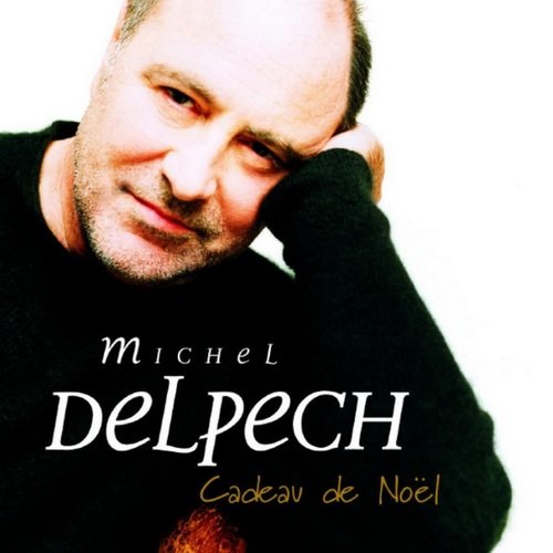 Michel Delpech - Cadeau de Noël (1999)