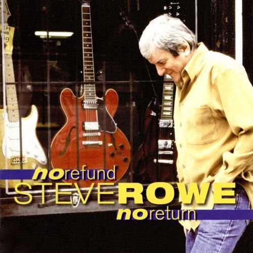 Steve Rowe - No Refund No Return (2002)