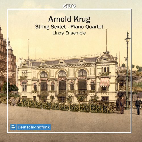 Linos Ensemble - A. Krug: String Sextet & Piano Quartet (2018)