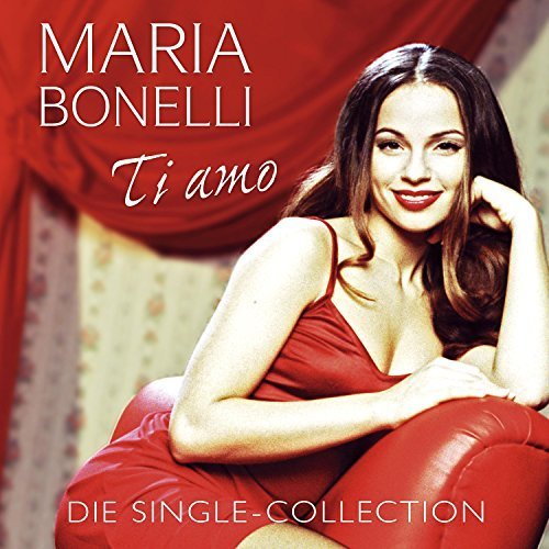 Maria Bonelli - Ti Amo - Die Single-Collection (2018)