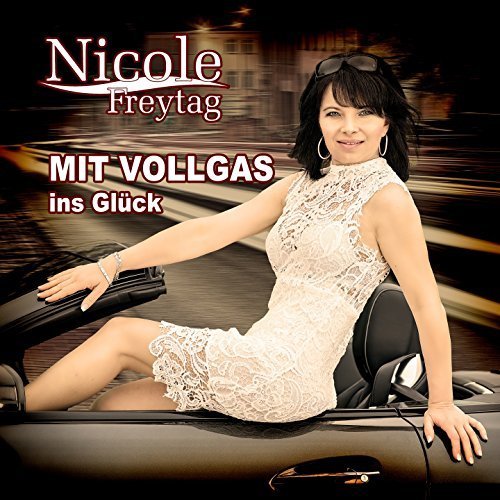 Nicole Freytag - Mit Vollgas Ins Glück (2018)