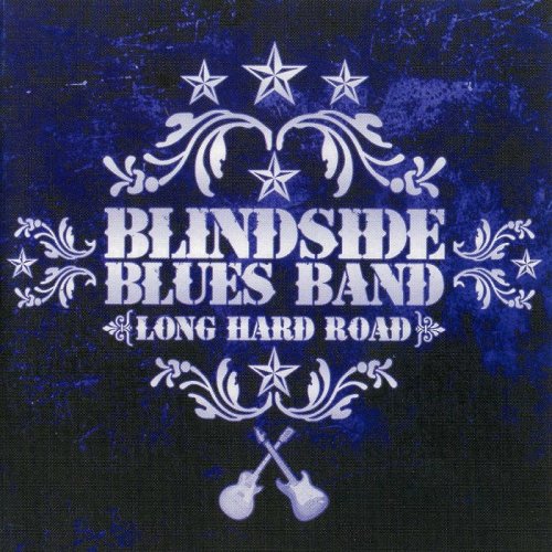 Blindside Blues Band - Long Hard Road (2006) Lossless