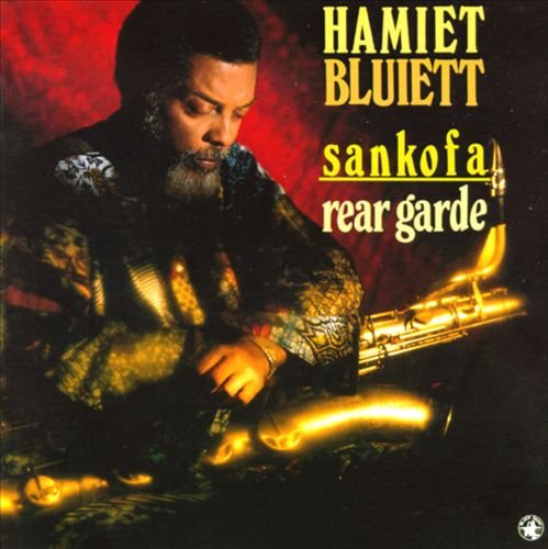 Hamiet Bluiett - Sankofa / Rear Garde (1993)