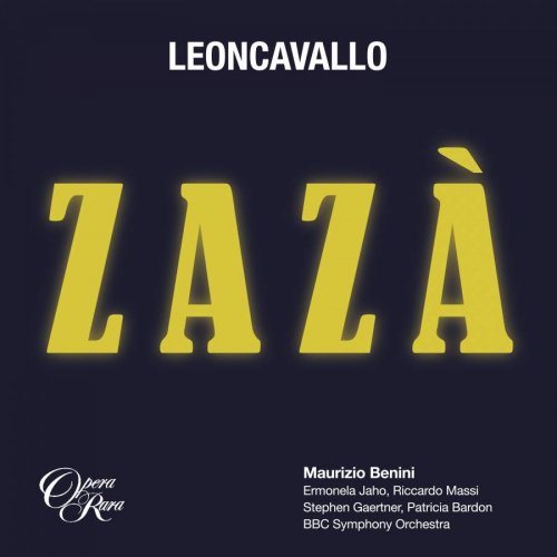 Maurizio Benini & BBC Symphony Orchestra - Leoncavallo: Zazà (2016)