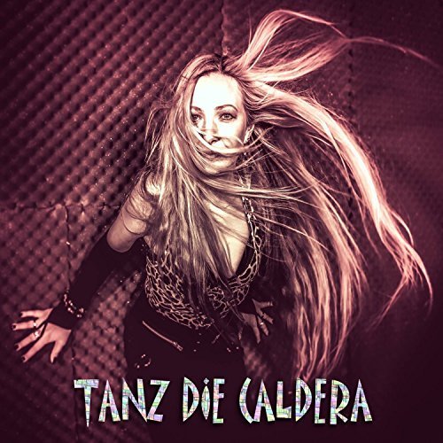Caldera - Tanz Die Caldera (2018)
