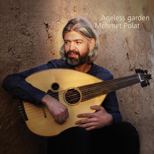 Mehmet Polat - Ageless Garden (2018)