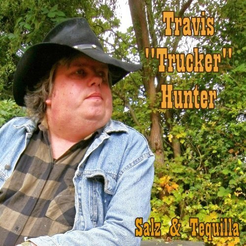 travis "trucker" hunter - salz & tequila (2013)