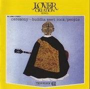 People - Ceremony: Buddha Meet Rock (Reissue) (1971/2000)
