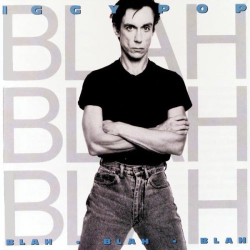 Iggy Pop - Blah-Blah-Blah (1991)