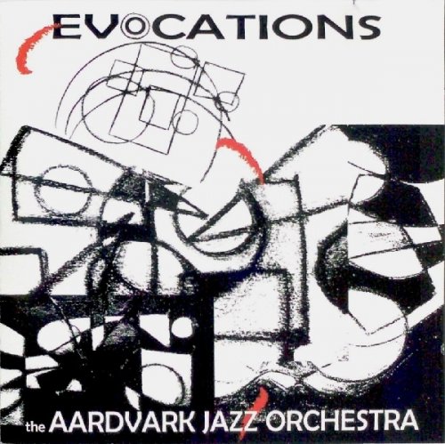 The Aardvark Jazz Orchestra - Evocations (2012)