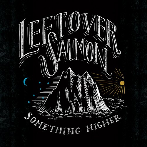 Leftover Salmon - Something Higher (2018)