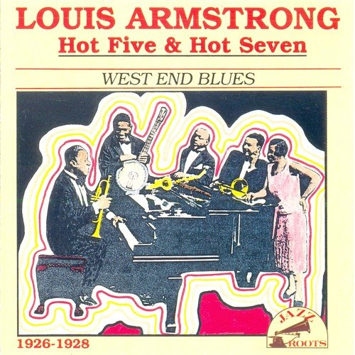 Louis Armstrong Hot Five & Hot Seven - West End Blues 1926-1928 (1991)