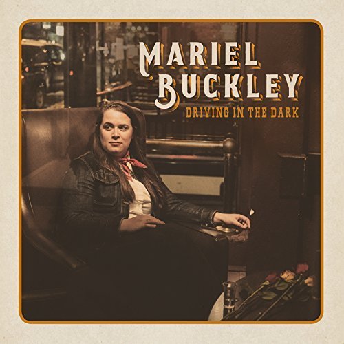 Mariel Buckley - Driving in the Dark (2018)