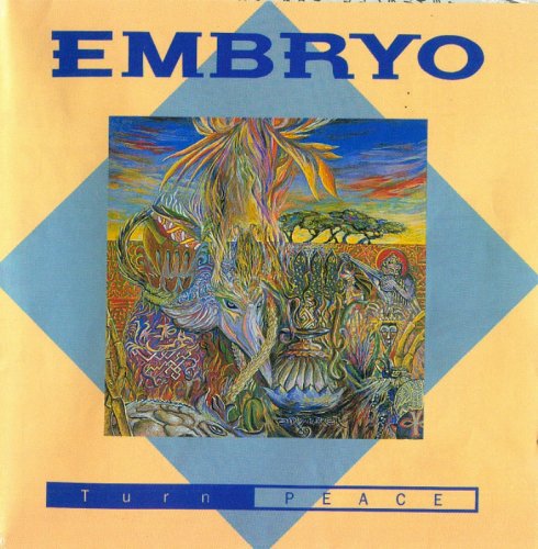 Embryo - Turn Peace (1989) Lossless