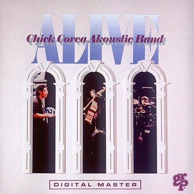 Chick Corea Akoustic Band - Alive (1991)