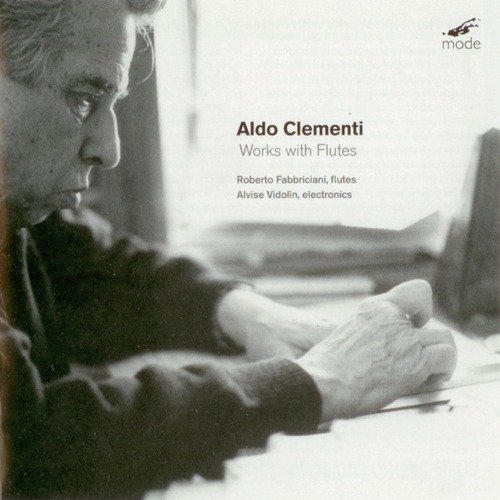 Roberto Fabricciani, Alvise Vidolin - Aldo Clementi: Works with Flutes (2010)