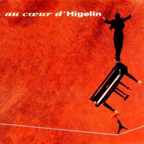 Jacques Higelin - Au cœur d'Higelin (2CD) (1991)
