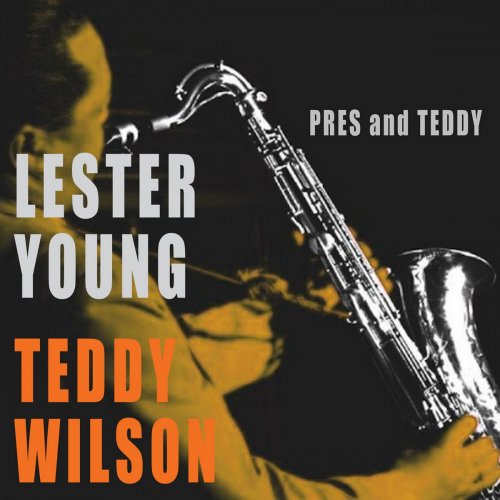 Lester Young - Pres & Teddy (Bonus Track Version) (2016)