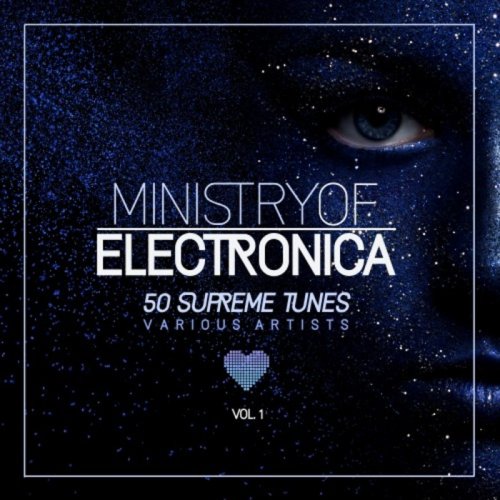 VA - Ministry Of Electronica (50 Supreme Tunes) Vol 1 (2018)