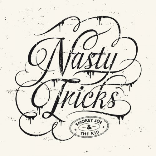 Smokey Joe & The Kid - Nasty Tricks (2013)