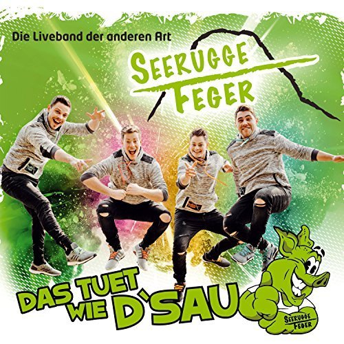 Seerugge Feger - Das tuet wie d'Sau (2018)