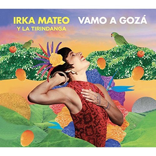 Irka Mateo - Vamo a Gozá (2017)