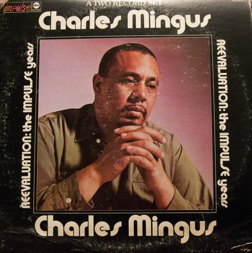 Charles Mingus - Reevaluation: the Impulse years (1963/1973) LP