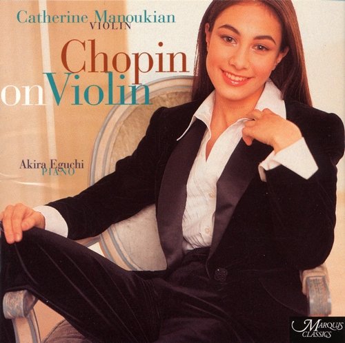 Catherine Manoukian, Akira Eguchi - Chopin on Violin (2010)