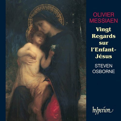 Steven Osborne - Olivier Messiaen: Vingt Regards sur l’Enfant-Jésus (2002)