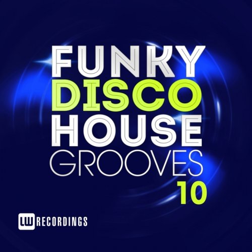 VA - Funky Disco House Grooves Vol 10 (2018)