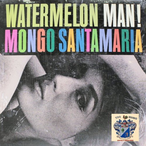 Mongo Santamaria - Watermelon Man (1963/2018)